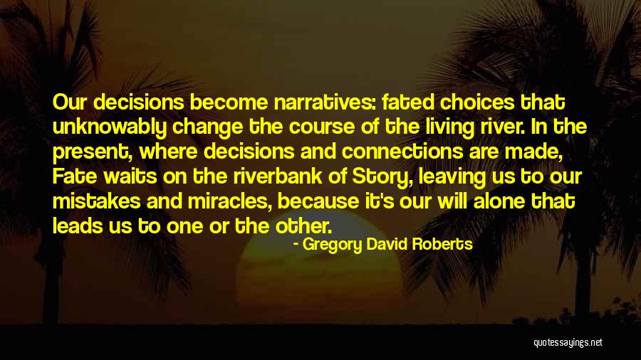Unknowably Quotes By Gregory David Roberts Unknowably Quotes By Gregory David Roberts