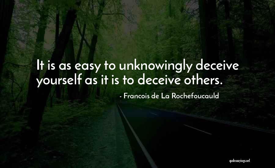 Unknowingly Quotes By Francois De La Rochefoucauld Unknowingly Quotes By Francois De La Rochefoucauld