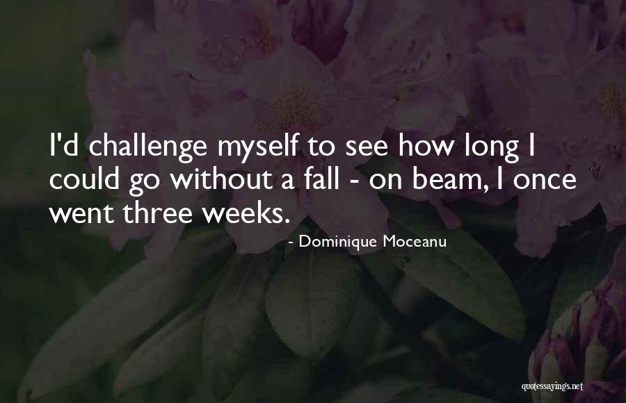 Unknowingness Synonym Quotes By Dominique Moceanu Unknowingness Synonym Quotes By Dominique Moceanu