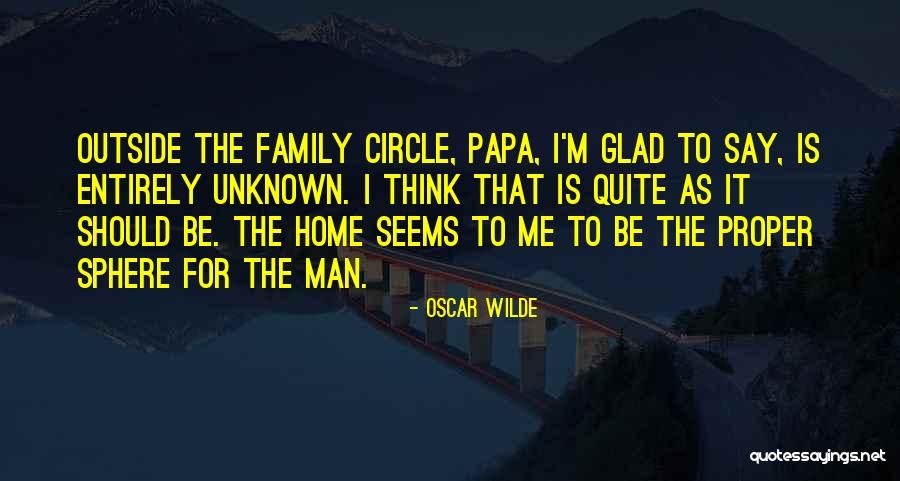Unknown Family Quotes By Oscar Wilde Unknown Family Quotes By Oscar Wilde