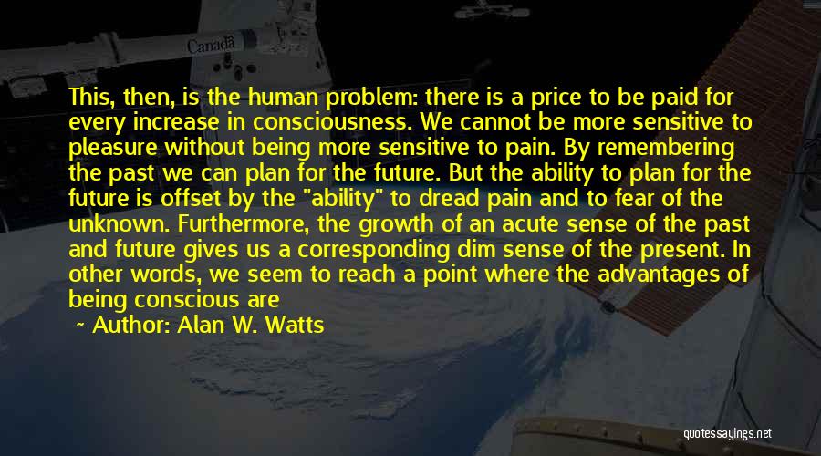 Unknown Fear Quotes By Alan W. Watts
