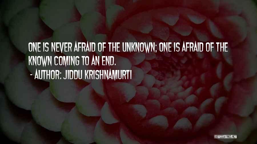 Unknown Fear Quotes By Jiddu Krishnamurti