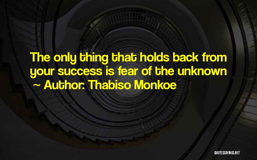 Unknown Fear Quotes By Thabiso Monkoe