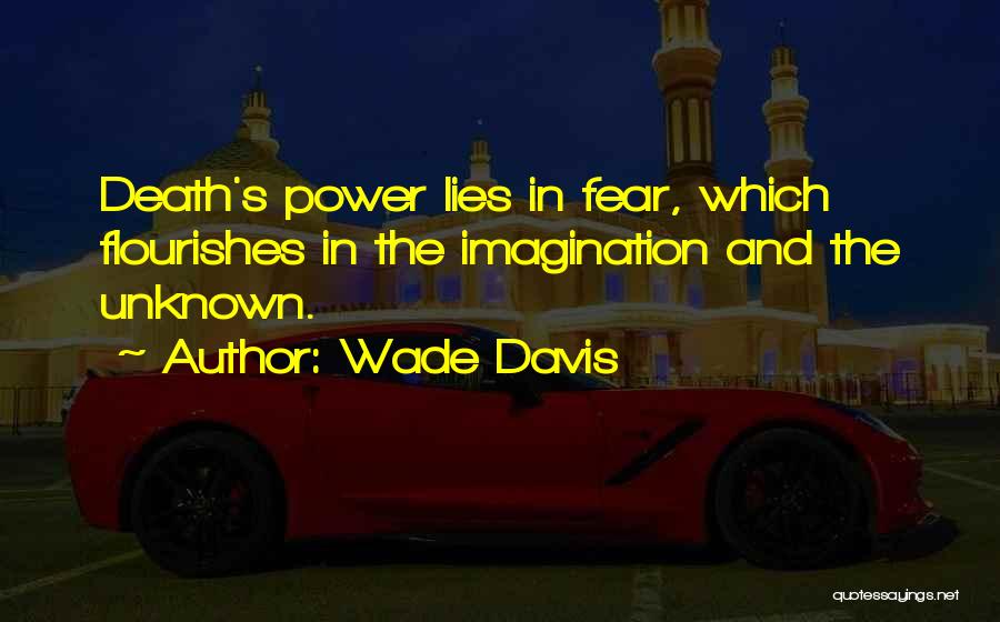 Unknown Fear Quotes By Wade Davis