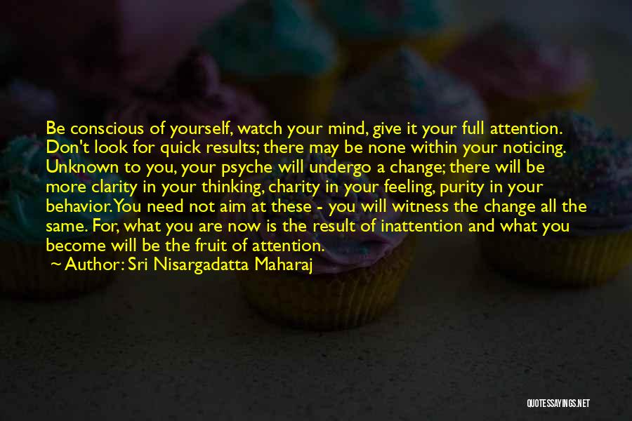 Unknown Feelings Quotes By Sri Nisargadatta Maharaj