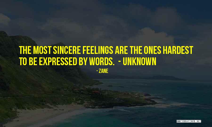 Unknown Feelings Quotes By Zane