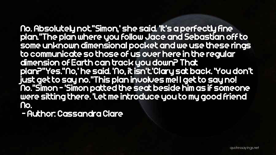 Unknown Friend Quotes By Cassandra Clare