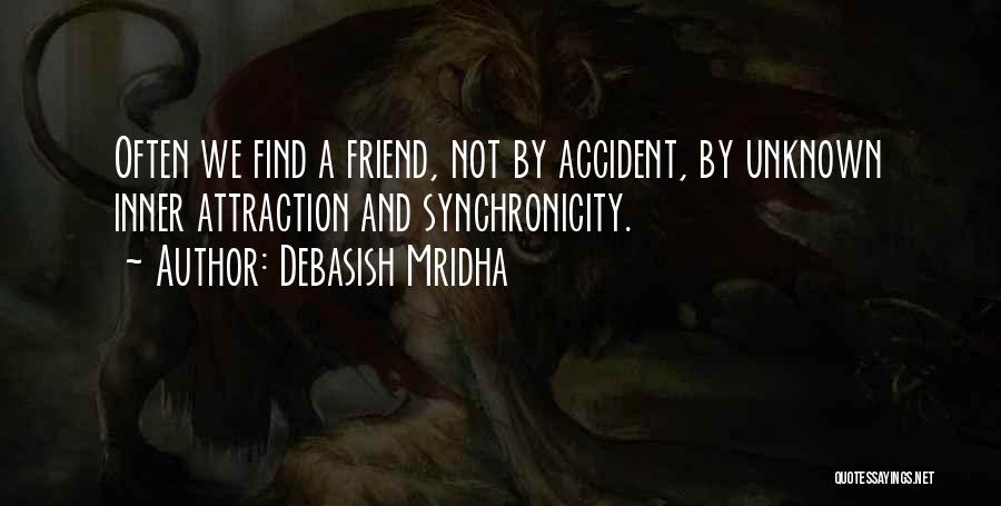 Unknown Friend Quotes By Debasish Mridha