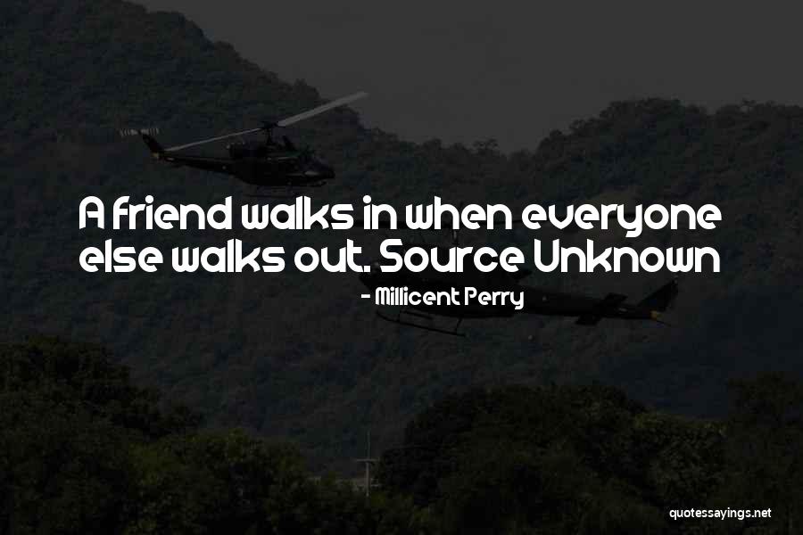 Unknown Friend Quotes By Millicent Perry