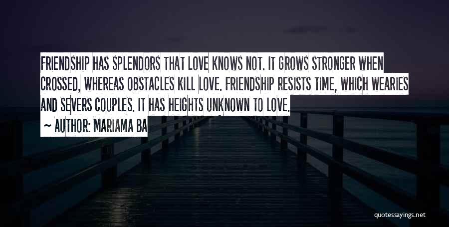 Unknown Friendship Quotes By Mariama Ba