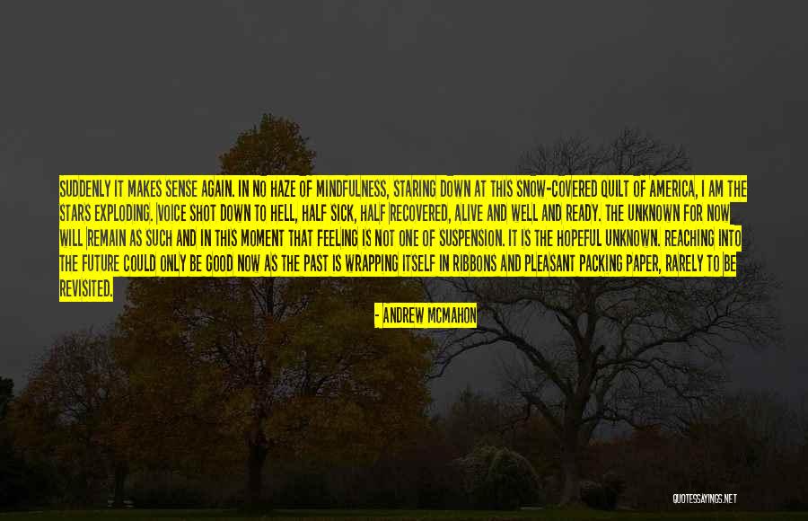 Unknown Future Quotes By Andrew McMahon Unknown Future Quotes By Andrew McMahon