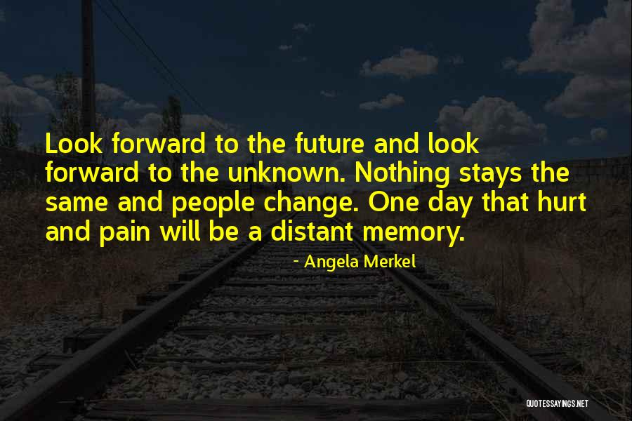 Unknown Future Quotes By Angela Merkel Unknown Future Quotes By Angela Merkel