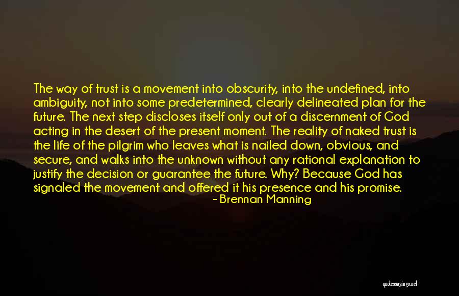 Unknown Future Quotes By Brennan Manning Unknown Future Quotes By Brennan Manning