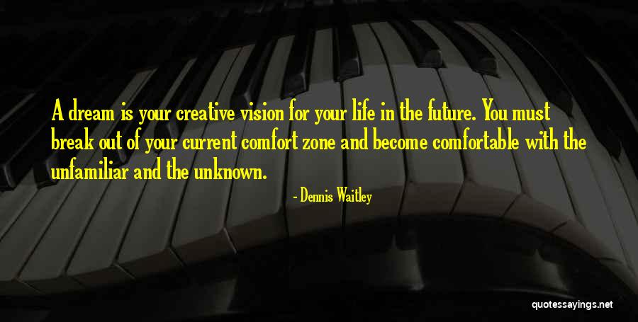 Unknown Future Quotes By Dennis Waitley Unknown Future Quotes By Dennis Waitley