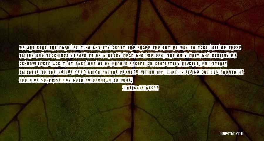 Unknown Future Quotes By Hermann Hesse Unknown Future Quotes By Hermann Hesse