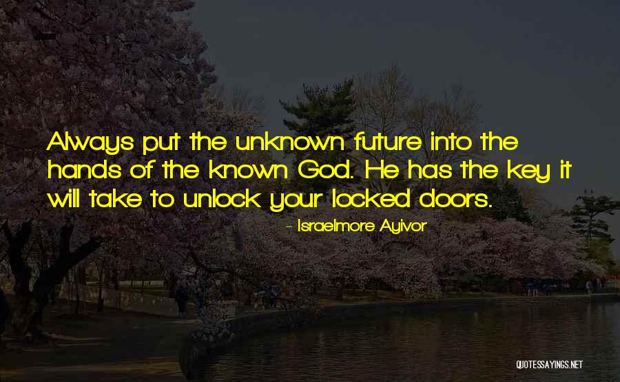 Unknown Future Quotes By Israelmore Ayivor Unknown Future Quotes By Israelmore Ayivor