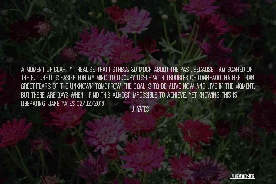 Unknown Future Quotes By J. Yates Unknown Future Quotes By J. Yates