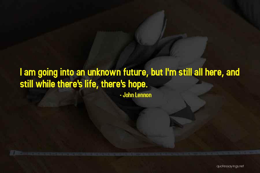 Unknown Future Quotes By John Lennon Unknown Future Quotes By John Lennon
