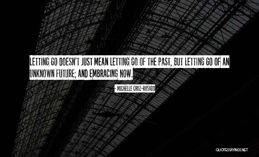 Unknown Future Quotes By Michelle Cruz-Rosado Unknown Future Quotes By Michelle Cruz-Rosado