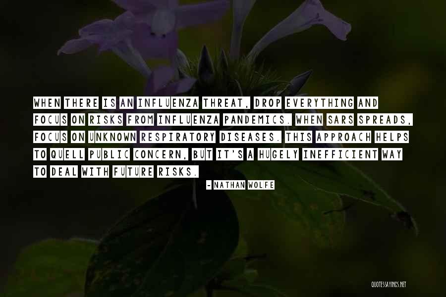 Unknown Future Quotes By Nathan Wolfe Unknown Future Quotes By Nathan Wolfe