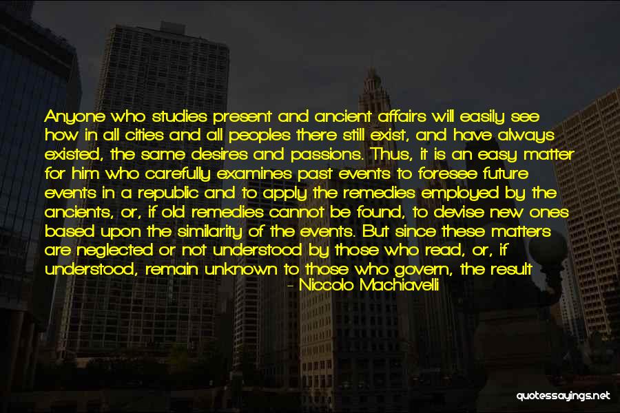 Unknown Future Quotes By Niccolo Machiavelli Unknown Future Quotes By Niccolo Machiavelli