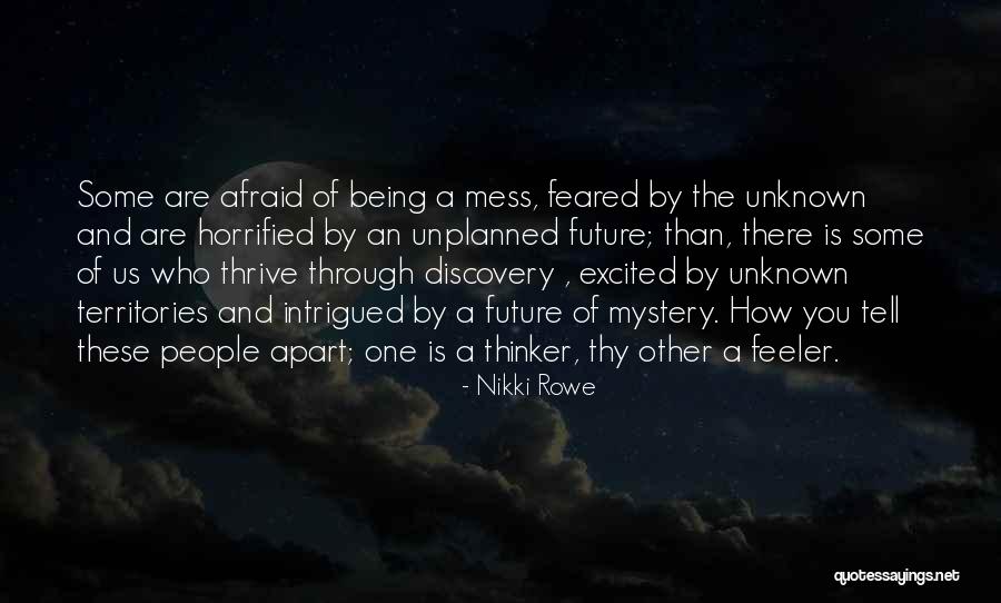 Unknown Future Quotes By Nikki Rowe Unknown Future Quotes By Nikki Rowe