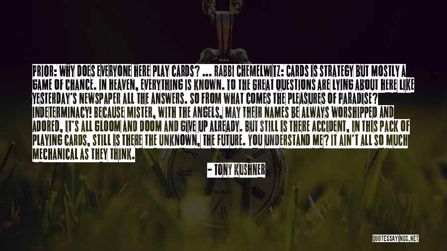 Unknown Future Quotes By Tony Kushner Unknown Future Quotes By Tony Kushner