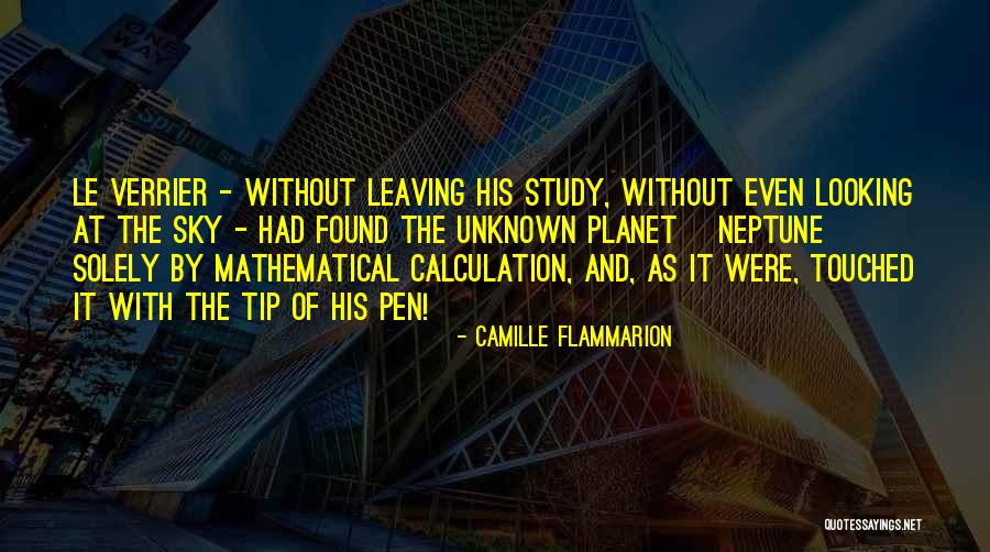 Unknown In Math Quotes By Camille Flammarion