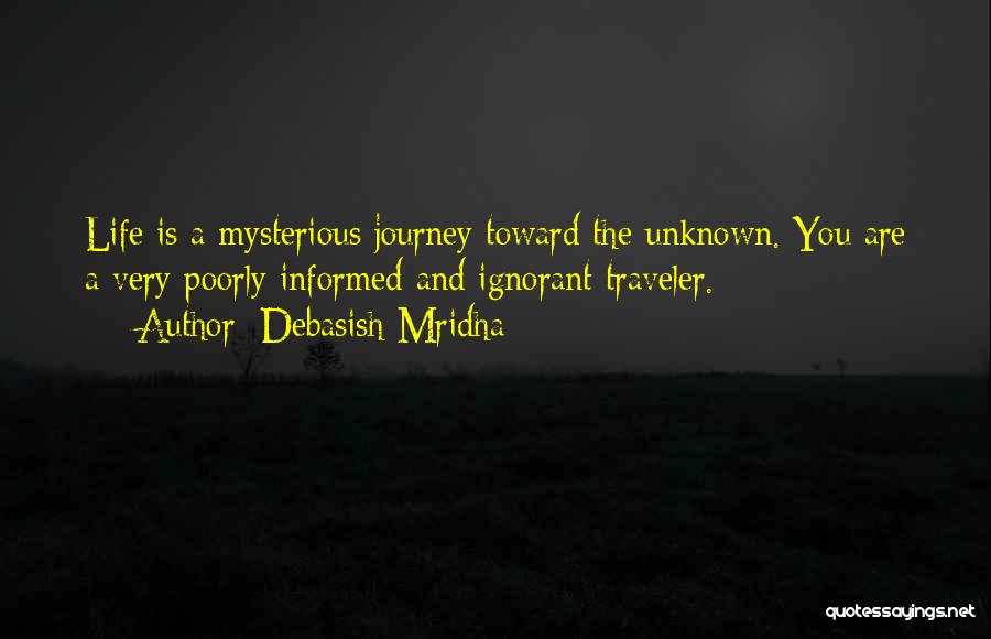 Unknown Journey Quotes By Debasish Mridha