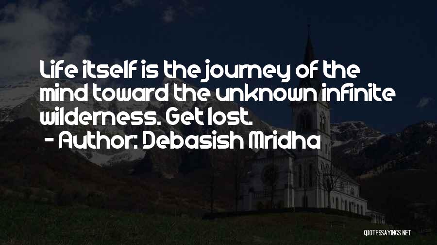 Unknown Journey Quotes By Debasish Mridha