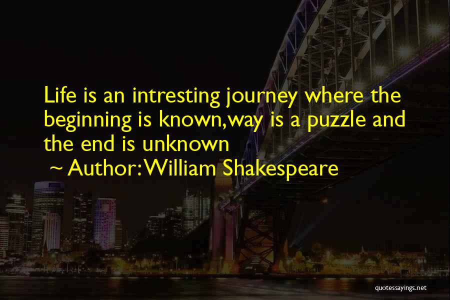 Unknown Journey Quotes By William Shakespeare