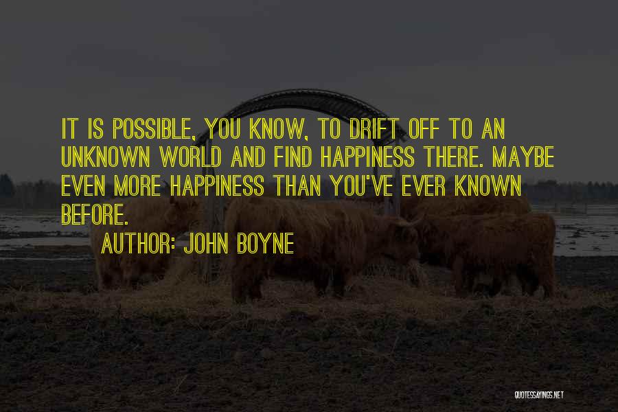 Unknown Known Quotes By John Boyne