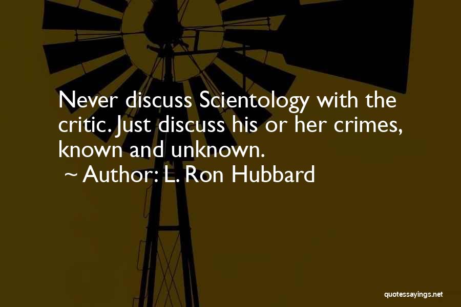 Unknown Known Quotes By L. Ron Hubbard