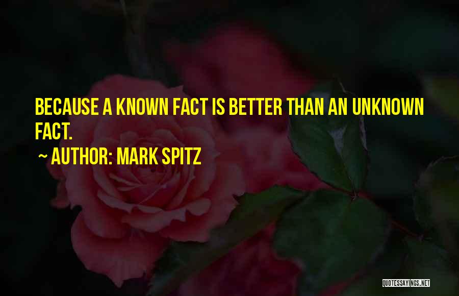 Unknown Known Quotes By Mark Spitz