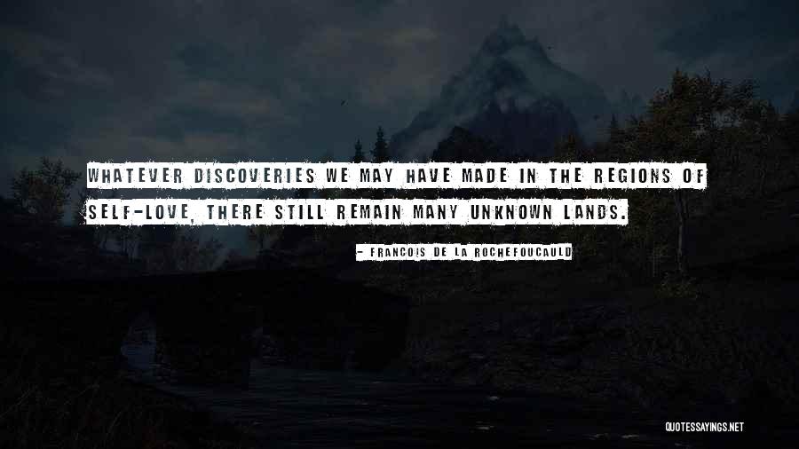 Unknown Lands Quotes By Francois De La Rochefoucauld Unknown Lands Quotes By Francois De La Rochefoucauld