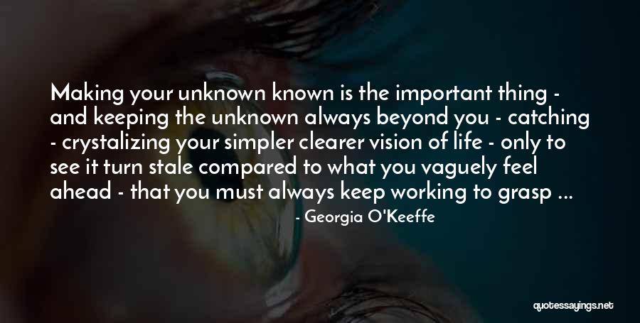 Unknown Life Quotes By Georgia O'Keeffe