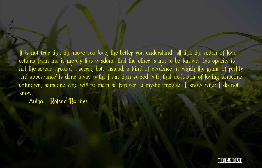 Unknown Love Quotes By Roland Barthes