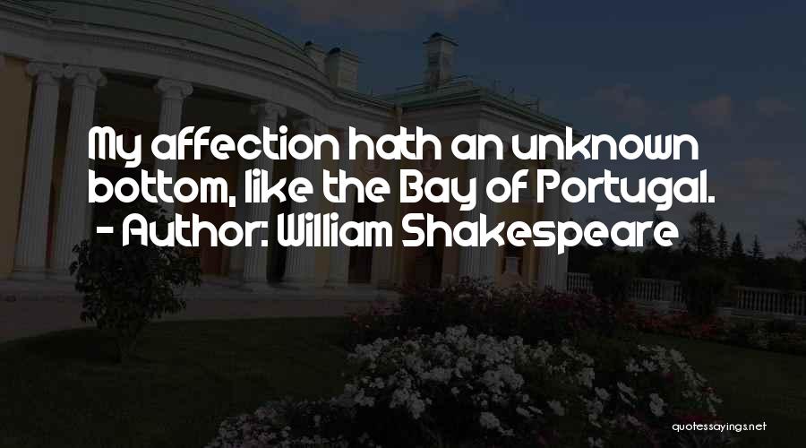 Unknown Love Quotes By William Shakespeare