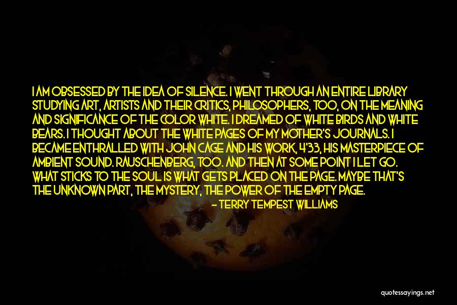 Unknown Masterpiece Quotes By Terry Tempest Williams Unknown Masterpiece Quotes By Terry Tempest Williams