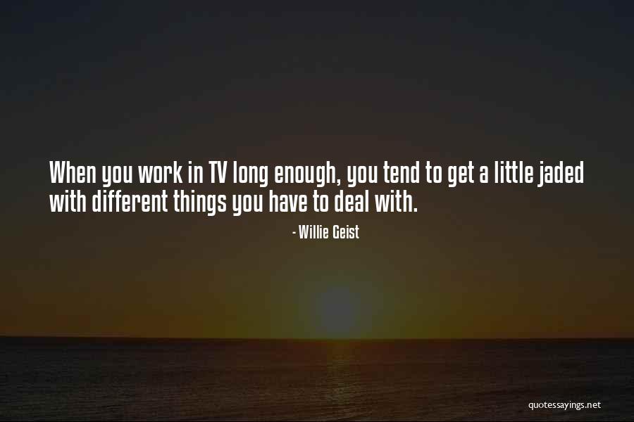 Unknown Masterpiece Quotes By Willie Geist Unknown Masterpiece Quotes By Willie Geist