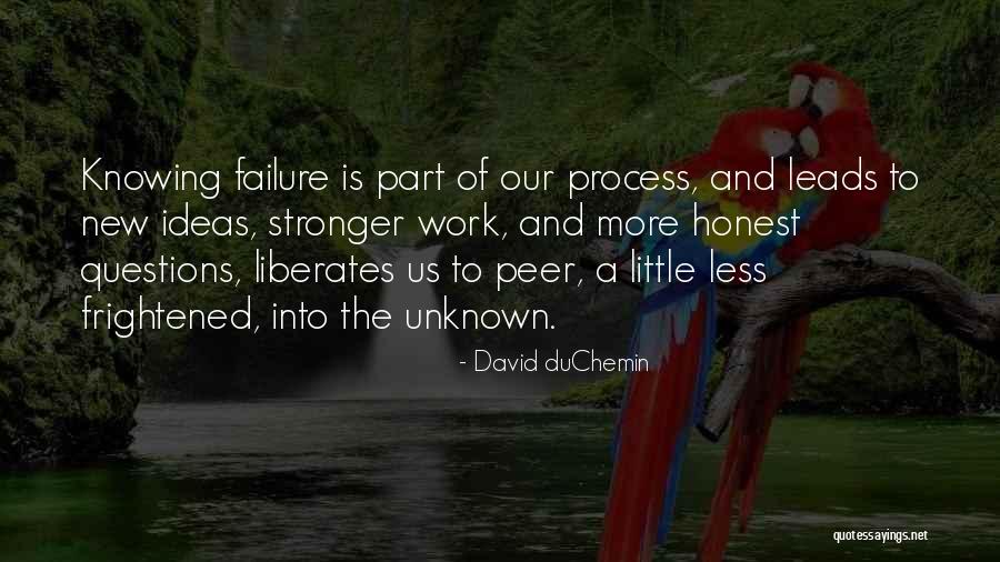 Unknown Motivational Quotes By David DuChemin Unknown Motivational Quotes By David DuChemin