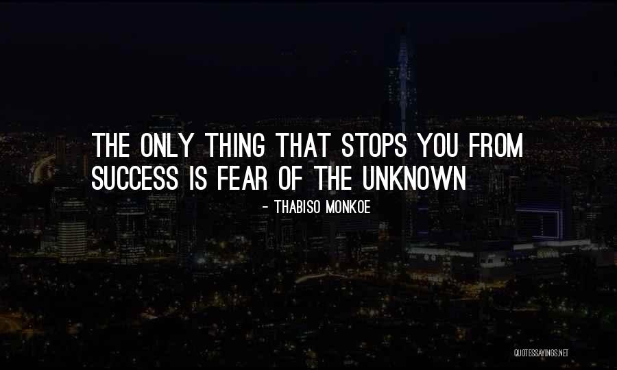 Unknown Motivational Quotes By Thabiso Monkoe Unknown Motivational Quotes By Thabiso Monkoe