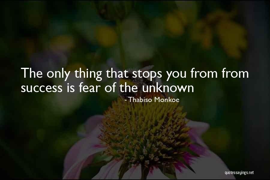 Unknown Motivational Quotes By Thabiso Monkoe Unknown Motivational Quotes By Thabiso Monkoe