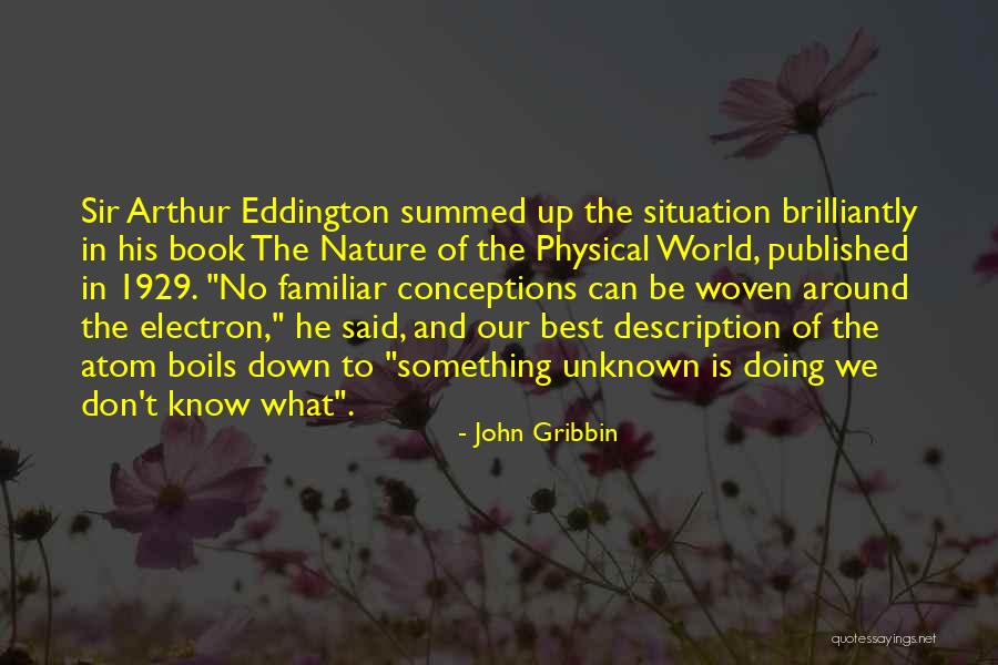Unknown Nature Quotes By John Gribbin Unknown Nature Quotes By John Gribbin