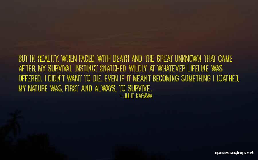 Unknown Nature Quotes By Julie Kagawa Unknown Nature Quotes By Julie Kagawa