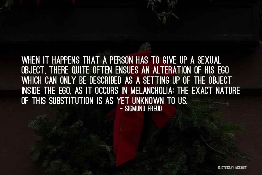 Unknown Nature Quotes By Sigmund Freud Unknown Nature Quotes By Sigmund Freud
