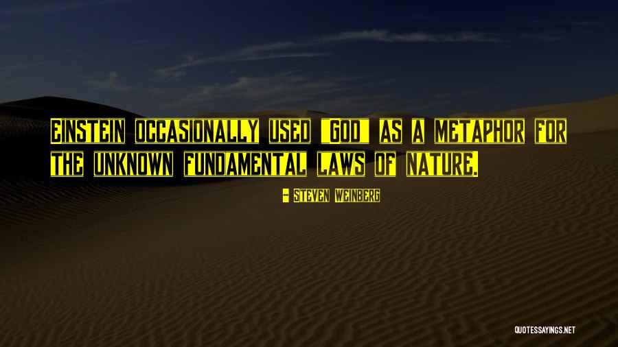 Unknown Nature Quotes By Steven Weinberg Unknown Nature Quotes By Steven Weinberg