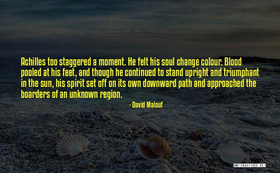 Unknown Path Quotes By David Malouf Unknown Path Quotes By David Malouf