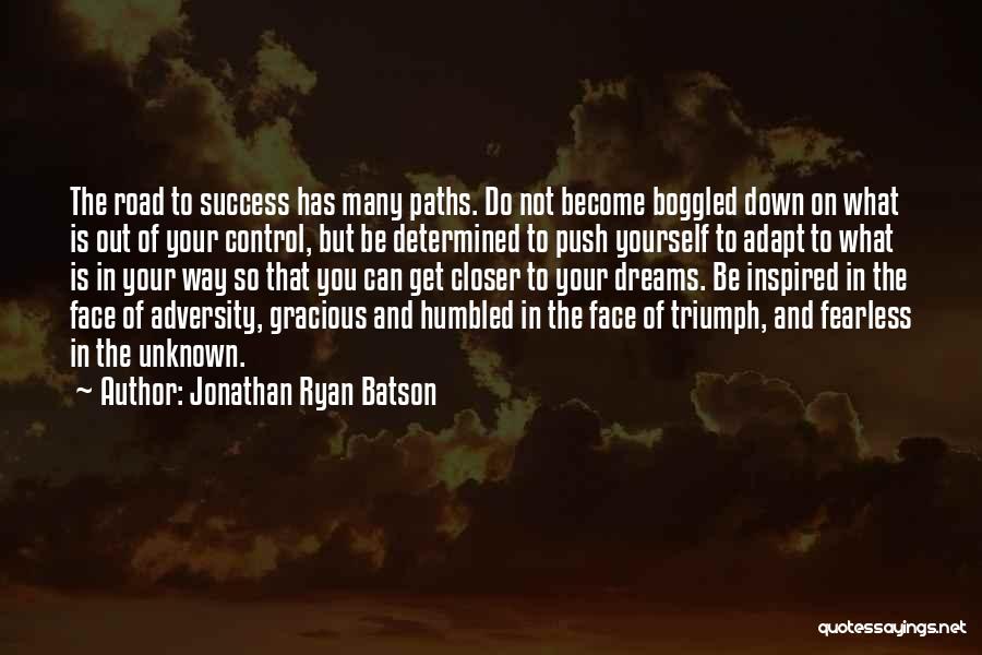 Unknown Paths Quotes By Jonathan Ryan Batson