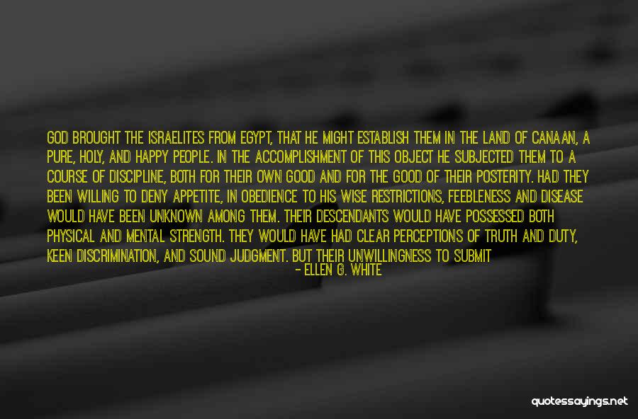 Unknown People Quotes By Ellen G. White Unknown People Quotes By Ellen G. White
